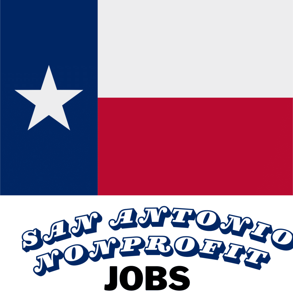 Image of Texas Flag and says San Antonio Nonprofit Jobs Board Post Nonprofit Jobs